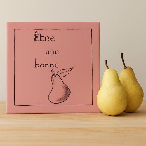 Carreau Illustré Être une bonne poire | EMPREINTES Paris - EMPREINTES Paris